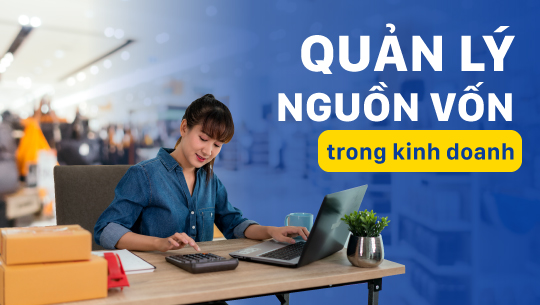 Bí quyết quản lý nguồn vốn trong kinh doanh online