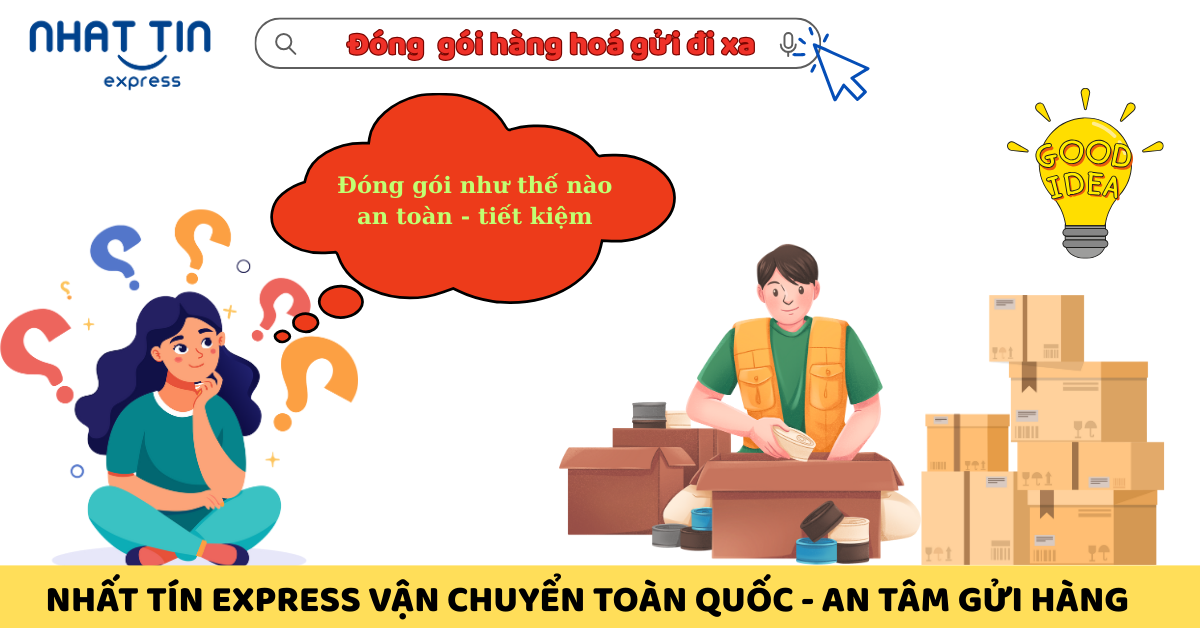 Cách lựa chọn nguyên liệu đóng gói hàng hóa hợp lý khi vận chuyển đi xa