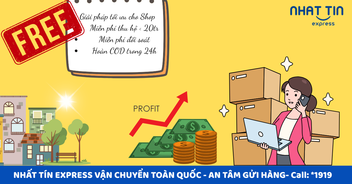 Mẹo tiết kiệm chi phí cho chủ shop: Miễn phí thu hộ COD cùng Nhất Tín Express