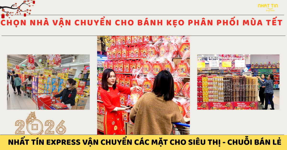 VẬN CHUYỂN BÁNH KẸO TẾT KÊNH BÁN SỈ – SIÊU THỊ TẠI THỊ TRƯỜNG VIỆT NAM